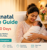 Postnatal care first 40 days mother newborn Maiya Hospital Bangalore